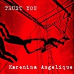 cover: Karenina Angelique - Trust You (EP)