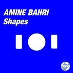 cover: Amine Bahri - Shapes EP