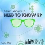 cover: Daniel Knoxville - Need To Know EP