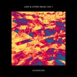 cover: Various Artists - Love & Other Drugs Vol 1