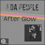 cover: 4 Da People - After Glow