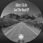 cover: Alter Cicle - Lost The Road EP