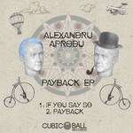 cover: Alexandru Aprodu - Payback EP