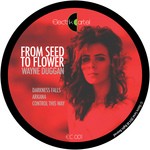 cover: Wayne Duggan - From Seed To Flower