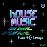 cover: Ivan Fly Corapi - House Music