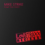 cover: Mike Strike - Pump This Party