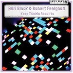 cover: Block, Adri|Robert Feelgood - Keep Thinkin About Ya