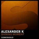 cover: Alexander K - Shining Moment