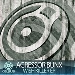 cover: Agressor Bunx - Wish Killer EP