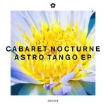 cover: Cabaret Nocturne - Astro Tango