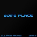 cover: Wild Speed - Some Place