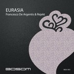 cover: De Argentis, Francesco|Rejekt - Eurasia