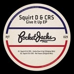 cover: Crs|Squirt D - Give It Up EP