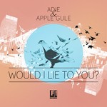 cover: Adie|Apple Gule - Would I Lie To You