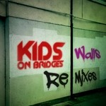 cover: Kids On Bridges - Walls (remixes)