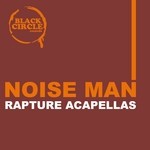 cover: Noise Man - Rapture Acapellas