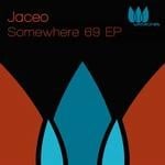 cover: Jaceo - Somewhere 69 EP