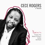 cover: Cece Rogers - I Need (The Remixes)