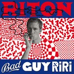 cover: Riton - Bad Guy Ri Ri