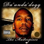 cover: Da Unda Dogg - The Masterpiece