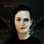 cover: Mont Royal - Monster In Me