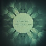 cover: Mechanist - The Ambiguity