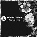 cover: Monkey Coops - Ain't No Future