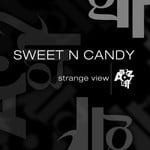 cover: Sweet N Candy - Strange View