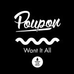 cover: Poupon - Want It All