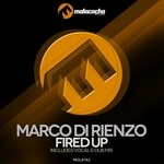 cover: Marco Di Rienzo - Fired Up (remixes)