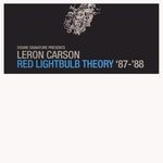 cover: Leron Carson - Red Lightbulb Theory '87 '88