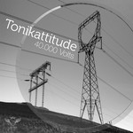 cover: Tonikattitude - 40000 Volts