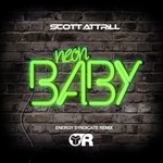 cover: Scott Attrill - Neon Baby (Energy Syndicate Remix)