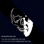 cover: Cush|Denilson Rolling - Live Your Life