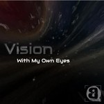 cover: Vision - With My Own Eyes