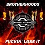 cover: Brotherhoods - Fuckin' Lose It