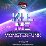 cover: Kill Me - Monster Funk