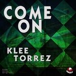 cover: Klee Torrez - Come On