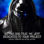 cover: Dj Mad Dog|Mc Jeff - Dedicated To Your Project