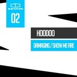 cover: Hoodoo - Damaging / Show Me Fire