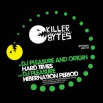 cover: Pleasure & Origin - Hard Times/Hibernation Period