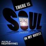 cover: Nightrhymes|Various - There Is Soul In My House