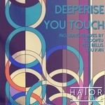 cover: Deeperise - You Touch (remixes)