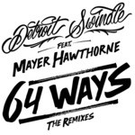 cover: Detroit Swindle|Mayer Hawthorne - 64 Ways: The Remixes