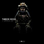 cover: Theeor Moor - I Wanna Be