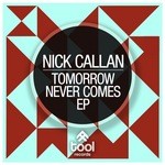 cover: Nick Callan - Tomorrow Never Comes EP