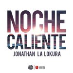 cover: Jonathan La Lokura - Noche Caliente