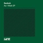 cover: Sankuh - As I Walk EP