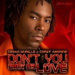 cover: Corey Andrew|Murillo, Cesar - Don't You Want My Love