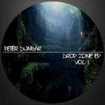 cover: Peter Dunbar - Drop Zone EP Vol 1